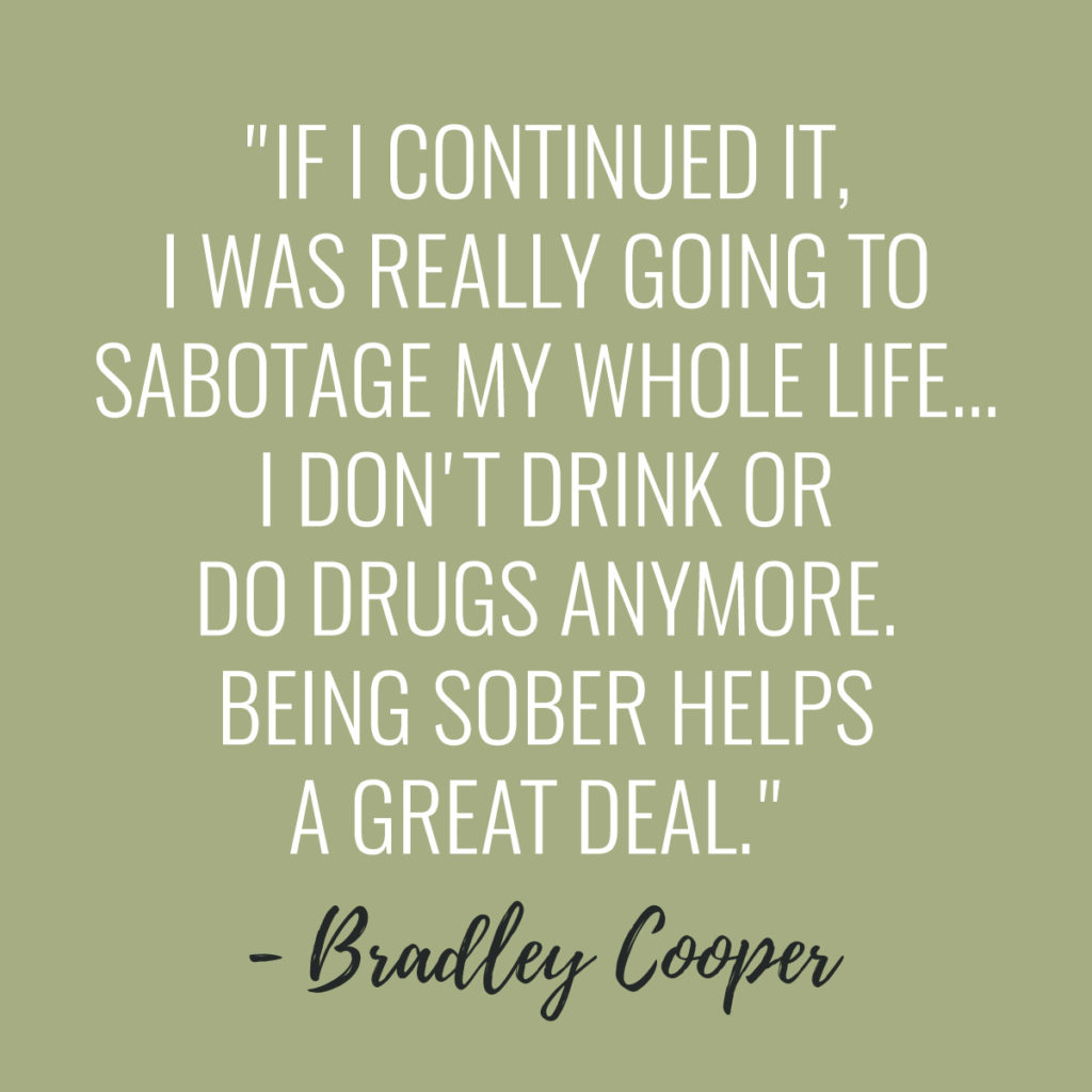 Bradley Cooper Quote About Sobriety